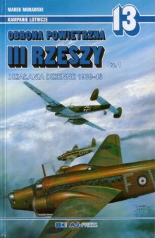 Obrona Powietrzna III Rzeszy (cz.1). Dzialania Dzienne 1939-43
