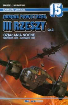 Obrona Powietrzna III Rzeszy (cz.3). Dzialania Nocne Wrzesien 1939 - Czerwiec 1943