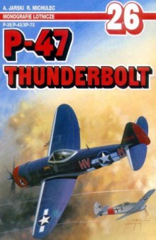 P-47 Thunderbolt P-35  P-43  XP-72