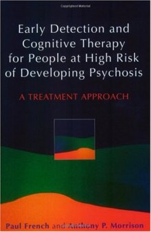 Early Detection and Cognitive Therapy for People at High Risk of Developing Psychosis: A Treatment Approach