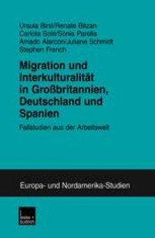 Migration und Interkulturalität in Großbritannien, Deutschland und Spanien: Fallstudien aus der Arbeitswelt