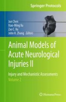 Animal Models of Acute Neurological Injuries II: Injury and Mechanistic Assessments, Volume 2