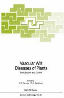 Vascular Wilt Diseases of Plants: Basic Studies and Control