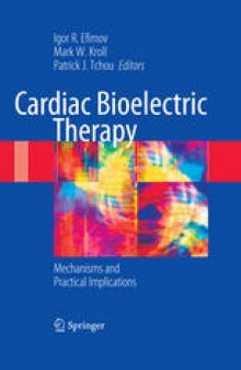 Cardiac Bioelectric Therapy: Mechanisms and Practical Implications