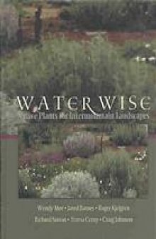 Water wise : native plants for intermountain landscapes