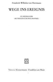 Wege ins Ereignis: Zu Heideggers "Beiträgen zur Philosophie"