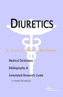 Diuretics - A Medical Dictionary, Bibliography, and Annotated Research Guide to Internet References