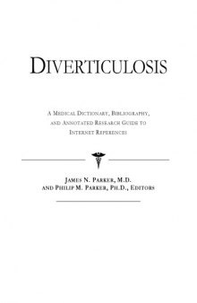 Diverticulosis - A Medical Dictionary, Bibliography, and Annotated Research Guide to Internet References