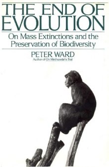 The End of Evolution-- On Mass Extinctions and the Preservation of Biodiversity