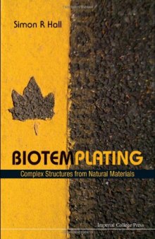 Biotemplating: Complex Structures from Natural Materials