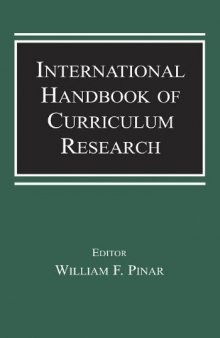 International Handbook of Curriculum Research (Volume in the Studies in Curriculum Theory Series)