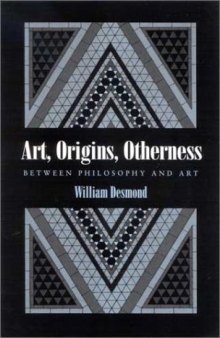 Art, Origins, Otherness: Between Philosophy and Art  (Paperback) - Common