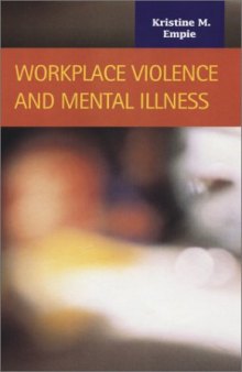 Workplace Violence and Mental Illness (Criminal Justice (LFB Scholarly Publishing LLC)) (Criminal Justice (Lfb Scholarly Publishing Llc).)