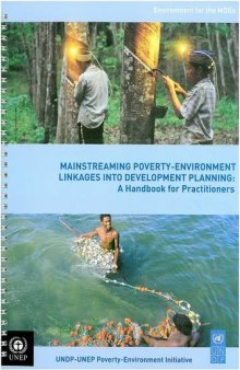 Mainstreaming Poverty-environment Linkages into Development Planning: A Handbook for Practitioners