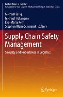 Supply Chain Safety Management: Security and Robustness in Logistics