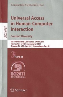 Universal Access in Human-Computer Interaction. Context Diversity: 6th International Conference, UAHCI 2011, Held as Part of HCI International 2011, Orlando, FL, USA, July 9-14, 2011, Proceedings, Part III