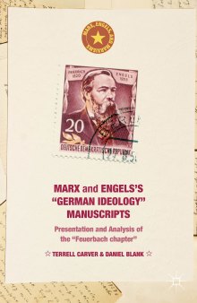 Marx and Engels's "German ideology" Manuscripts Presentation and Analysis of the "Feuerbach chapter"
