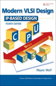 Modern VLSI design : IP-based design