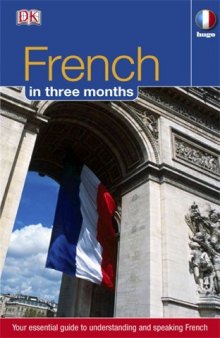 French in Three Months: Your Essential Guide to Understanding and Speaking French - Audio CDs