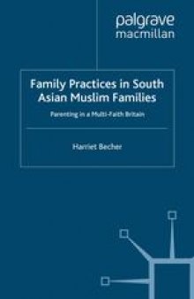 Family Practices in South Asian Muslim Families: Parenting in a Multi-Faith Britain