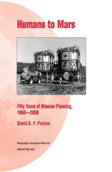 Humans to Mars : fifty years of mission planning, 1950-2000