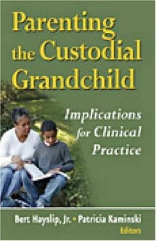 Parenting the Custodial Grandchild: Implications For Clinical Practice