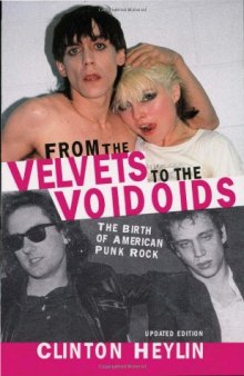 From the Velvets to the Voidoids: The Birth of American Punk Rock