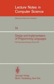 Design and Implementation of Programming Languages: Proceedings of a DoD Sponsored Workshop Ithaca, October 1976