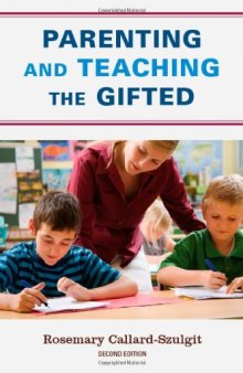Parenting and Teaching the Gifted, Second Edition