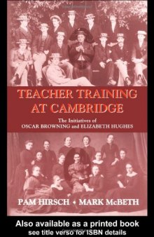 Teacher training at cambridge: the initiatives of oscar browning (Woburn Education Series)