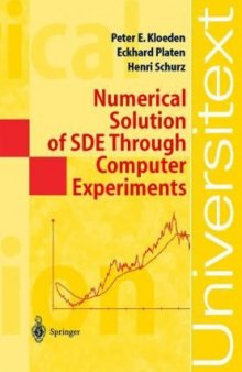 Numerical solution of SDE through computer experiments
