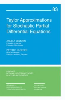 Taylor Approximations for Stochastic Partial Differential Equations (CBMS-NSF Regional Conference Series in Applied Mathematics)  