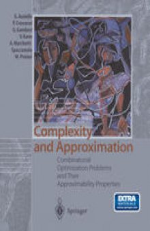 Complexity and Approximation: Combinatorial Optimization Problems and Their Approximability Properties