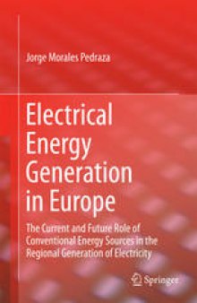Electrical Energy Generation in Europe: The Current and Future Role of Conventional Energy Sources in the Regional Generation of Electricity