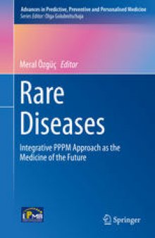Rare Diseases: Integrative PPPM Approach as the Medicine of the Future