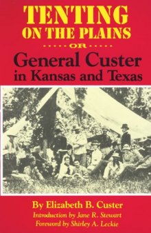 Tenting on the plains, or, General Custer in Kansas and Texas