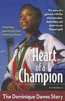 Heart of a champion : the Dominique Dawes story