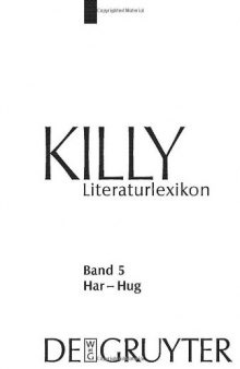 Killy Literaturlexikon. Autoren und Werke des deutschsprachigen Kulturraums   Har Hug: Band 5
