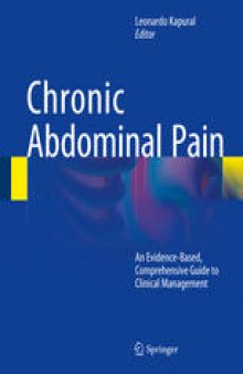 Chronic Abdominal Pain: An Evidence-Based, Comprehensive Guide to Clinical Management