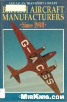 Ian Allan Transport Library: British Aircraft Manufacturers Since 1908