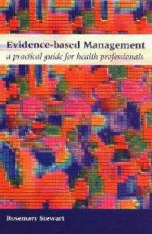 Evidence-based Management: A Practical Guide for Health Professionals