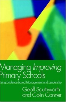 Managing Improving Primary Schools: Using Evidence-based Management