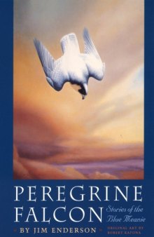 Peregrine Falcon: Stories of the Blue Meanie (Corrie Herring Hooks Series, 60)