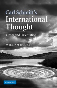 Carl Schmitt's International Thought: Order and Orientation