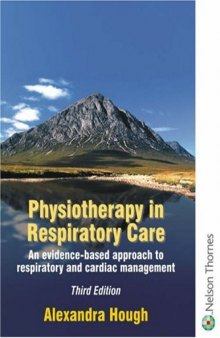 Physiotherapy in Respiratory Care: An Evidence-Based Approach to Respiratory and Cardiac Management