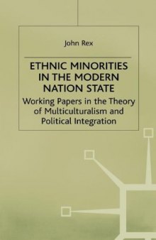 Ethnic Minorities in the Modern Nation State: Working Papers in the Theory of Multiculturalism and Political Integration