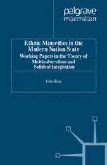 Ethnic Minorities in the Modern Nation State: Working Papers in the Theory of Multiculturalism and Political Integration