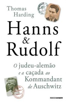 Hanns & Rudolf: O judeu-alemão e a caçada ao Kommandant de Auschwitz