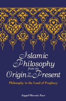 Islamic Philosophy from Its Origin to the Present: Philosophy in the Land of Prophecy