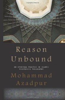 Reason Unbound: On Spiritual Practice in Islamic Peripatetic Philosophy